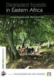 Degraded Forests in Eastern Africa: management and restoration (2010)