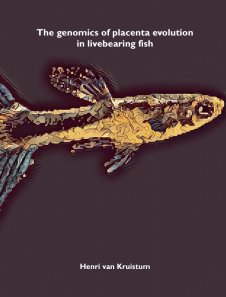 Thesis Henri van Kuistrum - The genomics of placenta evolution in livebearing fish