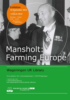 Mansholt: Farming Europe, 10 Sept 2015 until 5 March 2016 